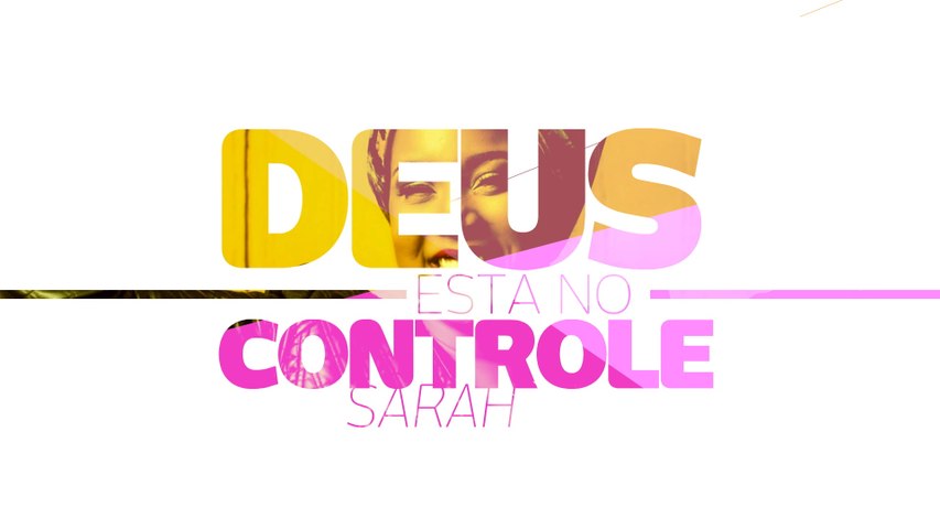 Sarah - Deus Está No Controle