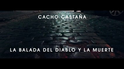 Cacho Castaña - La Balada Del Diablo Y La Muerte