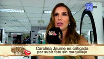 Carolina Jaume indignada por críticas recibidas al publicar foto sin maquillaje