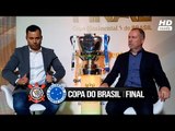 SORTEIO E ANÁLISE | FINAL DA COPA DO BRASIL | Corinthians x Cruzeiro (FSR 27/08/2018)