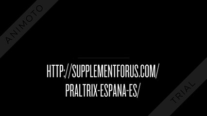 Store > http://supplementforus.com/praltrix-espana-es/