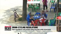 New regulations prohibiting riding bicycle when drunk, enforcing mandatory use of seatbelts implemented
