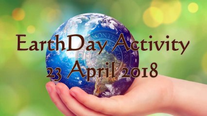 Earth Day Activity PGMS 23 April 2018