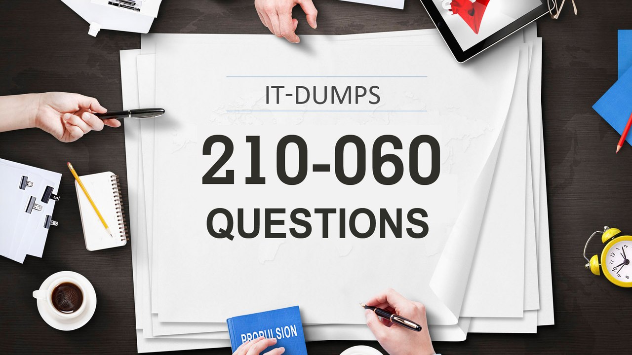 Cisco CCNA Collaboration 210-060 Real Exam Dumps | IT-Dumps
