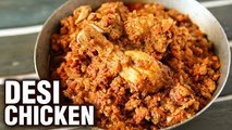 Desi Chicken Recipe - How To Make Dry Chicken Gravy - Indian Style Chicken Recipe - Smita Deo