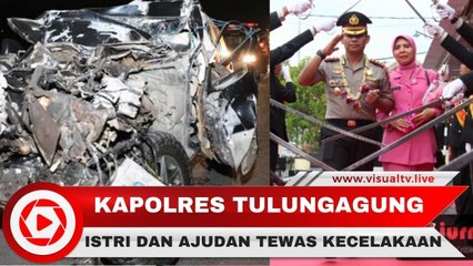Kapolres Tulungagung AKBP Tofik Kecelakaan, Istri dan Ajudan Meninggal Dunia