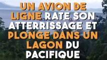 Un avion de ligne rate son atterrissage et plonge dans un lagon du Pacifique !