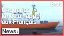 Le bateau de sauvetage l'Aquarius en appelle aux citoyens français