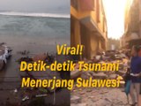 Viral! Detik-detik Tsunami Menerjang Palu