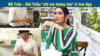 BB Trần - Hải Triều "chị em tương tàn" vì trai đẹp
