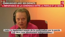 Communiquer avec ses enfants : l'importance de la cohérence entre la parole et le geste