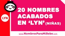 20 nombres para niñas terminados en LYN - los mejores nombres de bebé - www.nombresparamibebe.com