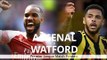 Arsenal v Watford - Premier League Match Preview