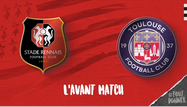 Avant match J8 : Stade Rennais F.C- Toulouse F.C
