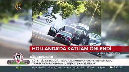 Hollanda'da katliam önlendi