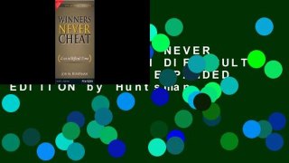 [P.D.F] WINNERS NEVER CHEAT : EVEN IN DIFFICULT TIMES, NEW AND EXPANDED EDITION by Huntsman