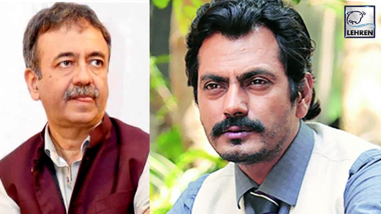 Nawazuddin Siddiqui: Didn't Expect Rajkumar Hirani Would Become 'A Great Director'