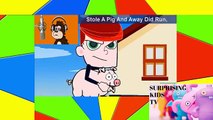 Tom, Tom, The Pipers Son, Stole A Pig And Away Did Run kids song.