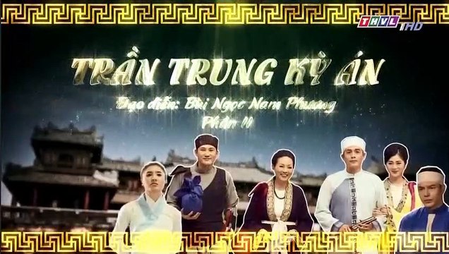 Trần Trung Kỳ Án Phần 2 - Tập 34 - Full - Phim Việt Nam THVL1 - Trần Trung Kỳ Án Phần 2 Tập 34 - Trần Trung Kỳ Án Phần 2 Tập 35 - Video Dailymotion