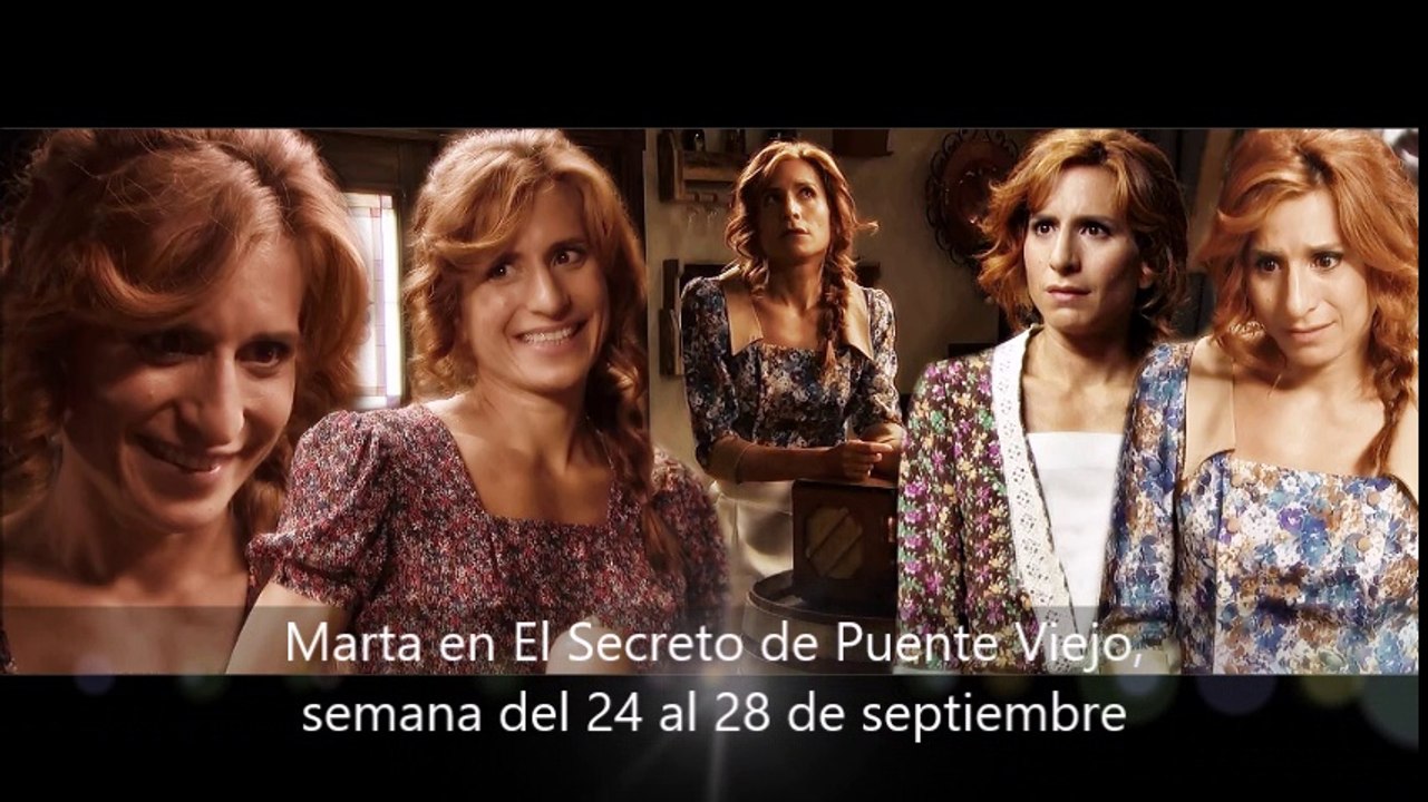 Marta en El Secreto de Puente Viejo, semana del 24 al 28 de septiembre, capítulos 1917a 1921