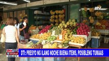 DTI: Presyo ng ilang Noche Buena items, posibleng tumaas