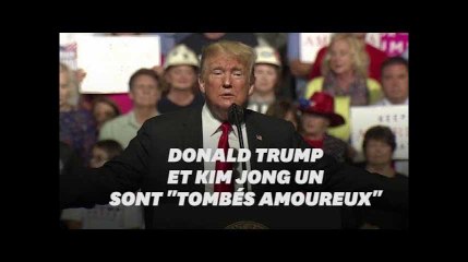 Donald Trump raconte comment Kim Jong-un et lui sont "tombés amoureux"