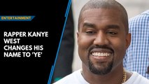 Rapper Kanye West changes his name to 'Ye'
