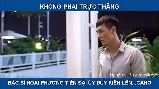 KHÔNG PHẢI TRỰC THĂNG, BÁC SĨ HOÀI PHƯƠNG TIỄN ĐẠI ÚY DUY KIÊN LÊN...CANO