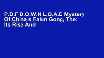 P.D.F D.O.W.N.L.O.A.D Mystery Of China s Falun Gong, The: Its Rise And Its Sociological