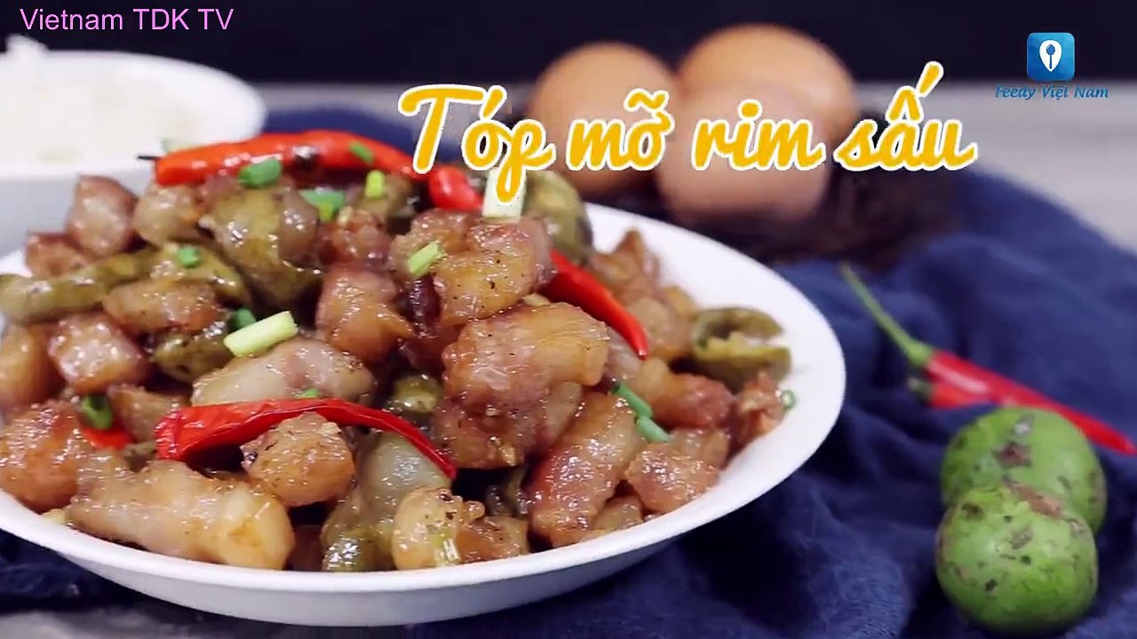 Hướng dẫn cách làm món TÓP MỠ RIM SẤU | Vietnam TDK TV