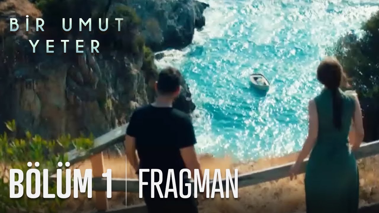 Bir Umut Yeter 1. Bölüm Fragman