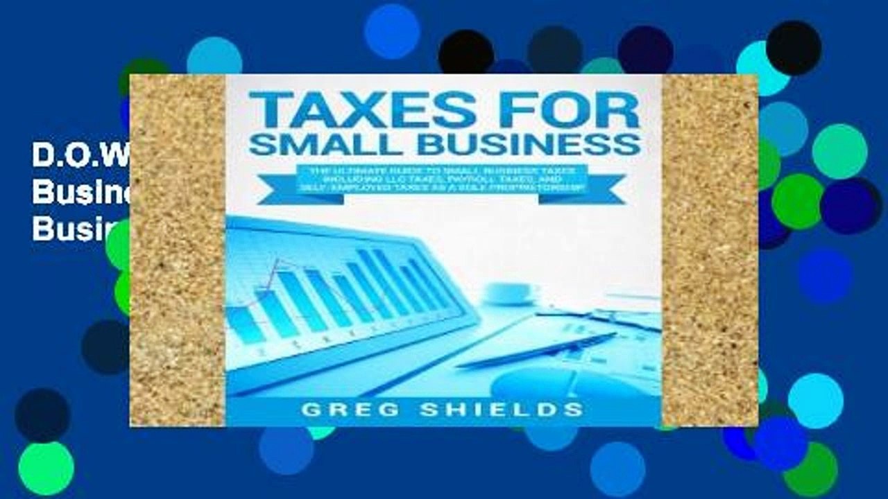 D.O.W.N.L.O.A.D [P.D.F] Taxes for Small Business: The Ultimate Guide to Small Business Taxes