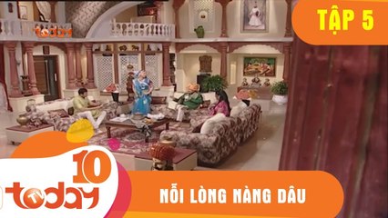 Nỗi Lòng Nàng Dâu (Tập 5) - Phim Bộ Tình Cảm Ấn Độ Hay 2018 - TodayTV