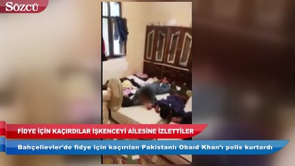 Fidye için kaçırdılar İşkenceyi ailesine izlettiler
