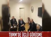 TBMM'de dörtlü görüşme: Erdoğan, Bahçeli ve Yıldırım görüşmesine İyi Partili Ahad Andican da katıldı