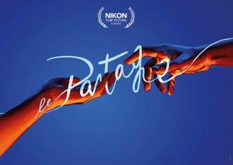 Nikon Film Festival - Le Partage (9ème édition)