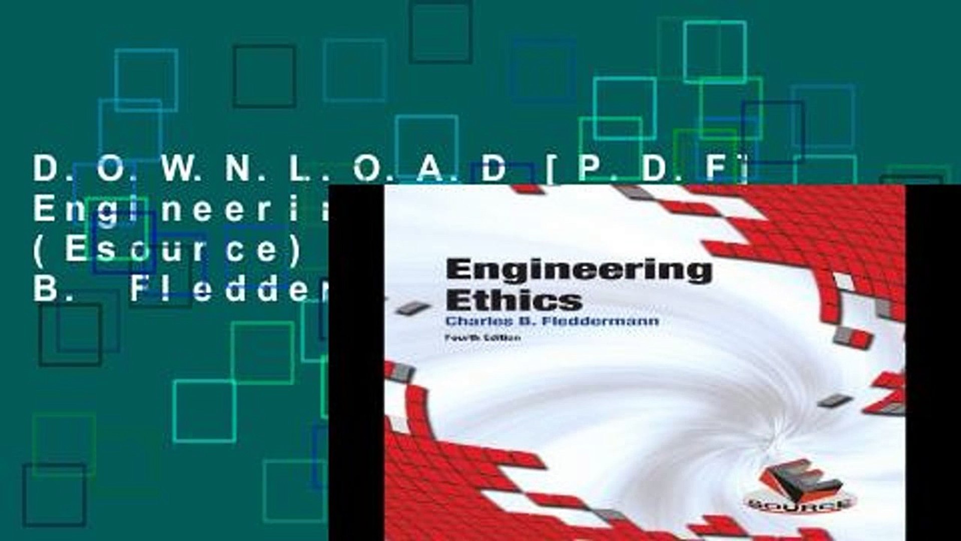 engineering ethics charles b fleddermann pdf