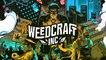 Weedcraft Inc - Trailer d'annonce