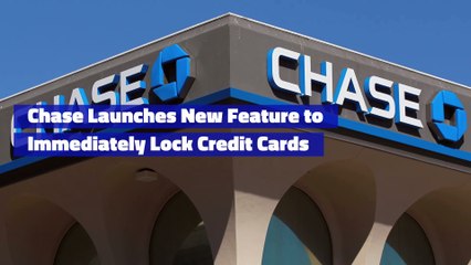 Chase Launches New Feature to Immediately Lock Credit Cards
