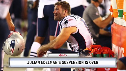 Xfinity X1 Report: Julian Edelman's Suspension Is Over