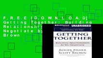 F.R.E.E [D.O.W.N.L.O.A.D] Getting Together: Building Relationships as We Negotiate by Scott Brown