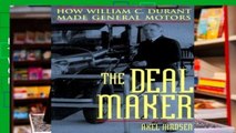 F.R.E.E [D.O.W.N.L.O.A.D] The Deal Maker: How William C.Durrant Made General Motors by Axel Madsen