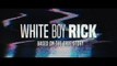 White Boy Rick – Toronto International Film Festival 2018 Premiers Sizzle Reel - Director Yann – Writers Andy Weiss and Logan Miller & Noah Miller – Detroit