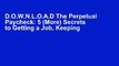 D.O.W.N.L.O.A.D The Perpetual Paycheck: 5 (More) Secrets to Getting a Job, Keeping a Job, and