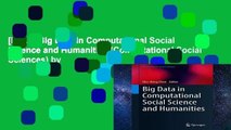 [P.D.F] Big Data in Computational Social Science and Humanities (Computational Social Sciences) by