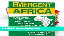 P.D.F Emergent Africa: Evolution of Regional Economic Integration