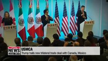 Trump hails new trilateral trade deal with Canada, Mexico