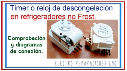TIMER de Descongelación de refrigerador no frost.  Estructura, funcionamiento y diagramas de conexión.