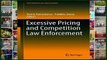 F.r.e.e d.o.w.n.l.o.a.d Excessive Pricing and Competition Law Enforcement (International Law and