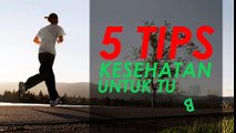 5 Tips Kesehatan untuk Tubuh Lebih Bugar